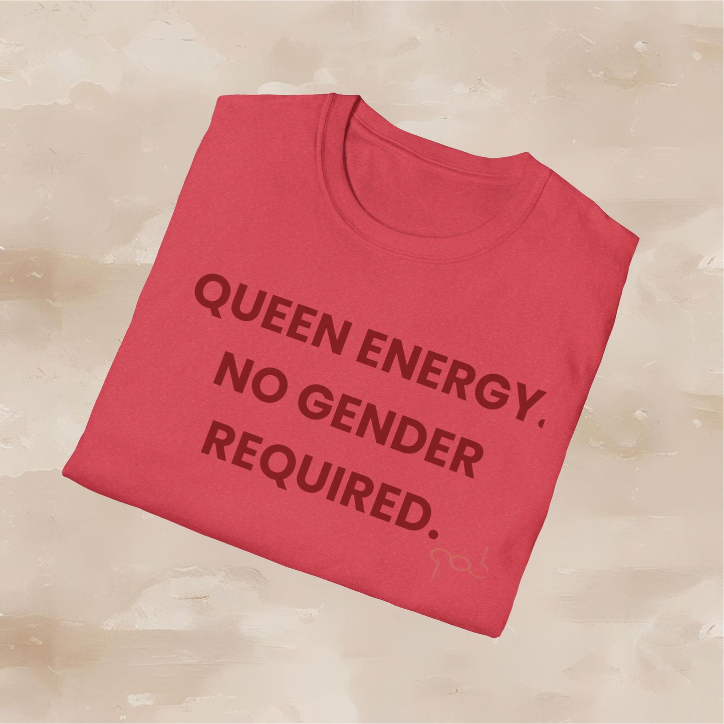QUEEN ENERGY. NO GENDER REQUIRED. Unisex Softstyle T-Shirt