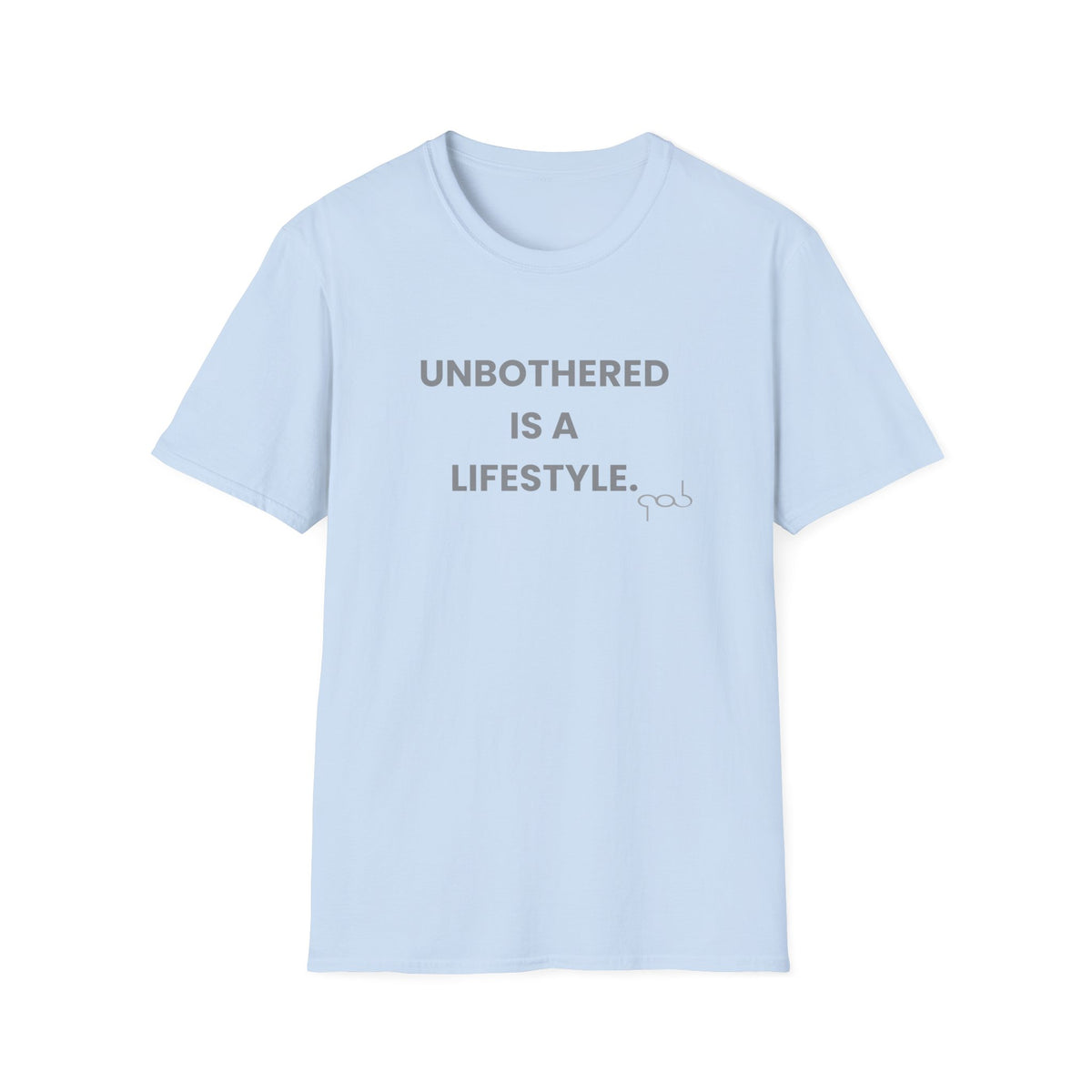 Unbothered is a Lifestyle— Funny Self‑Care Graphic Tee