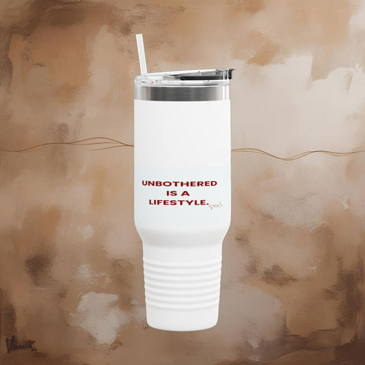 Unbothered is a Lifestyle -  Insulated Travel Mug, 40oz