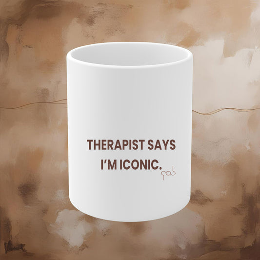 Therapist Says I'm Iconic-Mug 11oz