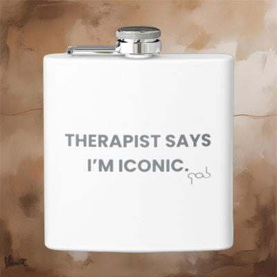 Therapist Says I’m Iconic  Stainless Steel Flask, 6oz